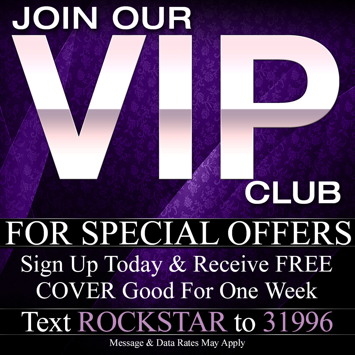 Text Rockstar To 31996 To Join Our VIP Mobile Membership
